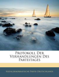 Protokoll Der Verhandlungen Des Parteitages