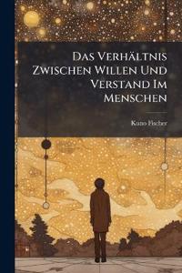 Das Verhältnis Zwischen Willen Und Verstand Im Menschen