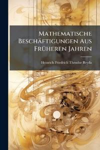 Mathematische Beschäftigungen Aus Früheren Jahren