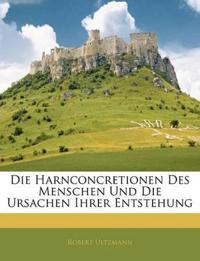 Die Harnconcretionen Des Menschen Und Die Ursachen Ihrer Entstehung