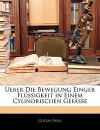 Ueber Die Bewegung Einger Flüssigkeit in Einem Cylindrischen Gefässe
