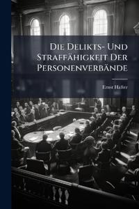 Die Delikts- Und Straffähigkeit Der Personenverbände
