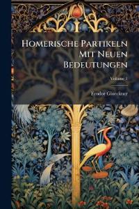 Homerische Partikeln Mit Neuen Bedeutungen