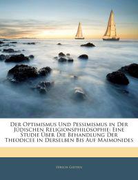 Der Optimismus Und Pessimismus in Der Jüdischen Religionsphilosophie