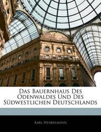 Das Bauernhaus Des Odenwaldes Und Des Sudwestlichen Deutschlands