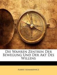 Die Wahren Zentren Der Bewegung Und Der Akt Des Willens