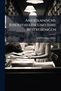 Amerikanische Bibliotheken Und Ihre Bestrebungen