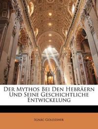 Der Mythos Bei Den Hebräern Und Seine Geschichtliche Entwickelung