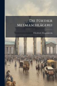 Die Fürther Metallschlägerei