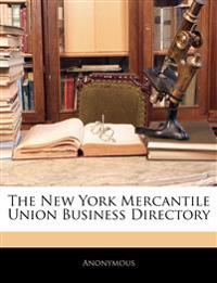 The New York Mercantile Union Business Directory