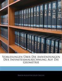 Vorlesungen Über Die Anwendungen Der Infinitesimalrechnung Auf Die Geometrie