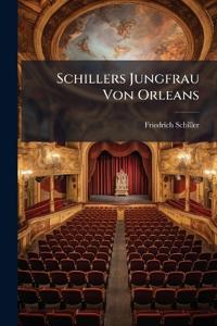 Schillers Jungfrau Von Orleans