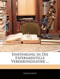 Einführung in Die Experimentelle Vererbungslehre ...