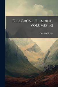 Der Grüne Heinrich, Volumes 1-2