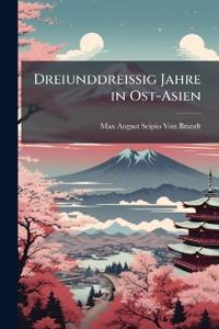 Dreiunddreissig Jahre in Ost-Asien