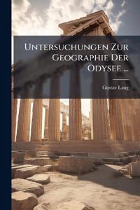 Untersuchungen Zur Geographie Der Odysee ...