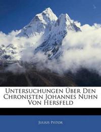 Untersuchungen Uber Den Chronisten Johannes Nuhn Von Hersfeld