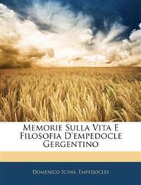 Memorie Sulla Vita E Filosofia D'empedocle Gergentino