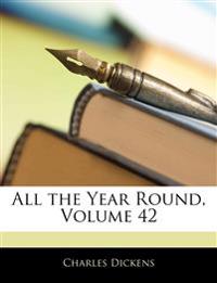 All the Year Round; Volume 42