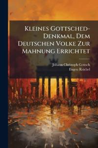Kleines Gottsched-Denkmal, Dem Deutschen Volke Zur Mahnung Errichtet