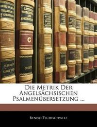 Die Metrik Der Angelsachsischen Psalmenubersetzung ...
