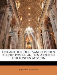 Der Antheil Der Evangelischen Kirche Posens an Den Arbeiten Der Innern Mission