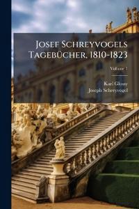 Josef Schreyvogels Tagebücher, 1810-1823