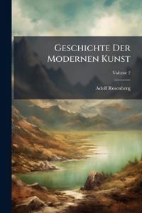Geschichte Der Modernen Kunst; Volume 2