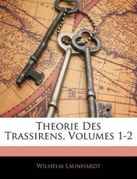 Theorie Des Trassirens, Volumes 1-2