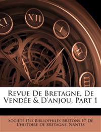 Revue De Bretagne, De Vendée & D'anjou, Part 1