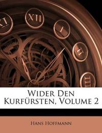 Wider Den Kurfürsten; Volume 2