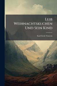 Leib Weihnachtskuchen Und Sein Kind
