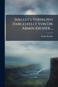 Shelley's Verskunst Dargestellt Von Dr. Armin Kroder ...