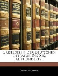 Griseldis in Der Deutschen Literatur Des XIX. Jahrhunderts...