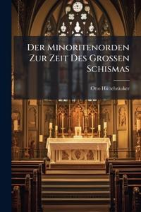 Der Minoritenorden Zur Zeit Des Grossen Schismas