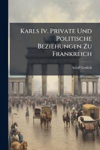 Bokomslag för "Karls IV. Private Und Politische Beziehungen Zu Frankreich"