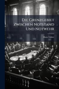 Die Grenzgebiet Zwischen Notstand Und Notwehr