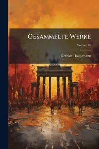 Gesammelte Werke; Volume 10