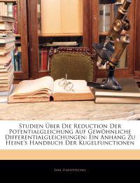 Studien Über Die Reduction Der Potentialgleichung Auf Gewöhnliche Differentialgleichungen