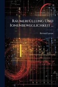 Raumerfüllung Und Ionenbeweglichkeit ...