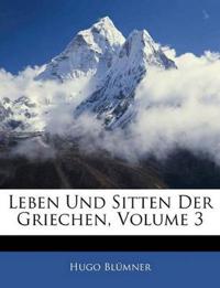 Leben Und Sitten Der Griechen, Volume 3