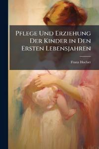 Pflege Und Erziehung Der Kinder in Den Ersten Lebensjahren