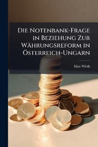 Bokomslag för "Die Notenbank-Frage in Beziehung zur Währungsreform in Österreich-Ungarn"