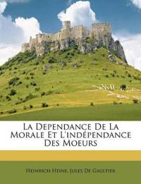 La Dependance De La Morale Et L'indépendance Des Moeurs
