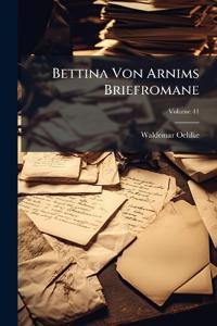 Bettina Von Arnims Briefromane; Volume 41