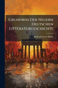 Grundriss Der Neuern Deutschen Litteraturgeschichte