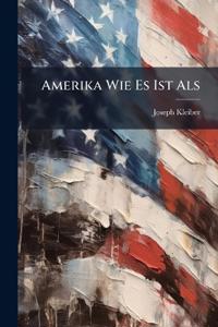 Amerika Wie Es Ist Als