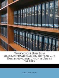Thukydides Und Sein Urkundenmaterial