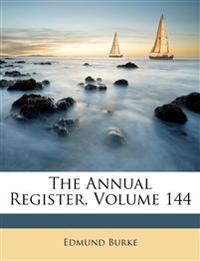 The Annual Register, Volume 144