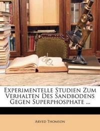 Experimentelle Studien Zum Verhalten Des Sandbodens Gegen Superphosphate ...